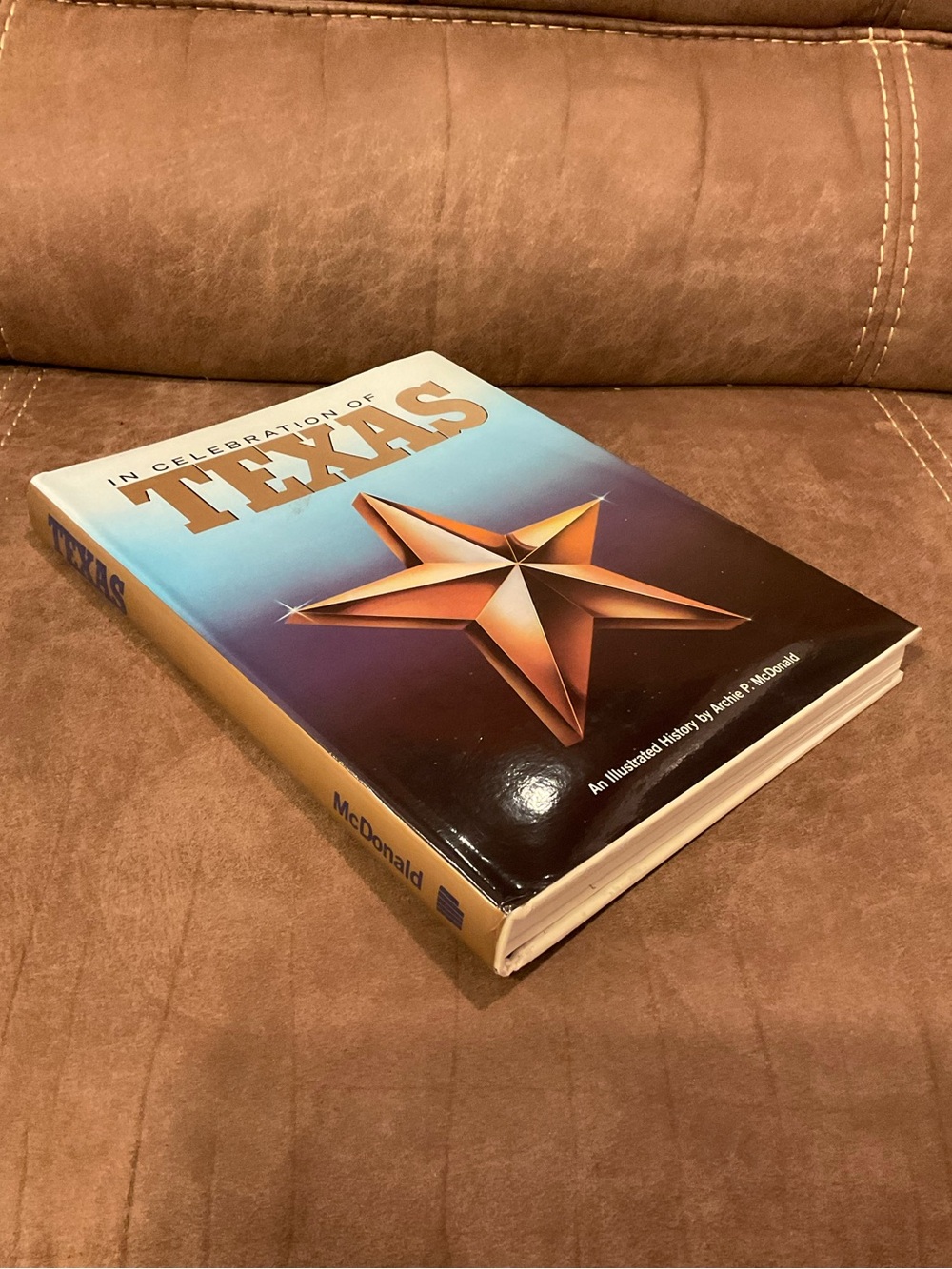 In Celebration of Texas by Archie P. McDonald
